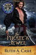 The Pirate's Jewel: Pirates of Britannia Connected World (Pirates of Britannia #16) by Ruth A. Casie