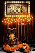 Whiskey (Whiskey Sour #1) by Krissy V.