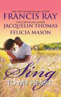 Sing to My Heart: Then Sings My Soul\Make a Joyful Noise\Heart Songs by Jacquelin Thomas