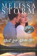 Must Love Movie Star (The Alaska Sunrise Romances #9) by Melissa Storm