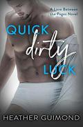 Quick Dirty Luck: A Love Between the Pages Novel by Heather Guimond