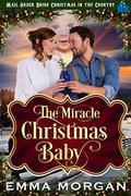 The Miracle Christmas Baby by Emma Morgan