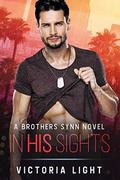 In His Sights (Brother's Synn #1) by Victoria Light