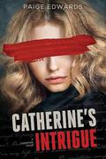 Catherine's Intrigue by Paige Edwards