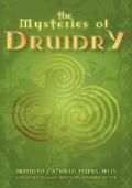 The Mysteries of Druidry: Celtic Mysticism, Theory, and Practice by Isaac Bonewits