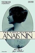 The Early Diary of Anaïs Nin, Vol. 1: 1914-1920 (The Early Diary of Anaïs Nin #1) by Jean L. Sherman