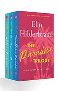 The Paradise Trilogy: (Paradise #1-3) by Elin Hilderbrand