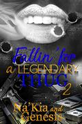 Fallin' For A Legendary Thug: An Urban Love Story by Genesis
