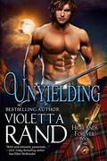Unyielding (Highlands Forever #3) by Violetta Rand