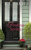 Finding Spring by Bridget E. Baker