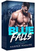 Blue Falls: Complete Trilogy by Harper Maguire