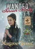 Wanted: Forever Family (Silverpines #23) by Marianne Spitzer