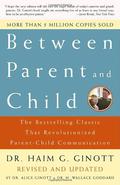 Between Parent and Child by Haim G. Ginott