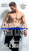 Crossing The Line by Carla Swafford