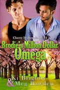 Brodie's Million Dollar Omega (Cherry Hollow #2) by Meg Bawden