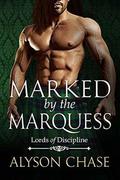 Marked by the Marquess (Lords of Discipline #4) by Alyson Chase