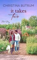 It Takes Two (Maple Glen #1) by Christina Butrum