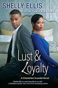 Lust & Loyalty (Chesterton Scandal #3) by Shelly Ellis