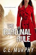 The Cardinal Rule: Author's Preferred Edition (The Strongbox Chronicles #1) by C.E. Murphy