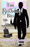 The Birthday Bid: Distinguished Gentlemen Series by Suzette D. Harrison