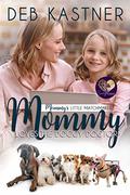 Mommy Loves the Doggy Doctor (Mommy's Little Matchmakers #6) by Deb Kastner