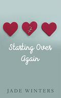 Starting Over Again by Jade Winters
