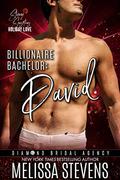 Billionaire Bachelor: David (Diamond Bridal Agency #10) by Melissa Stevens