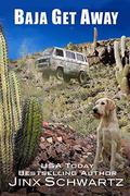 Baja Get Away by Jinx Schwartz
