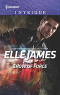 Show of Force by Elle James