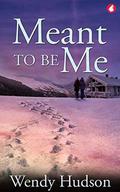 Meant to Be Me by Wendy Hudson