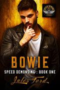 Bowie (Speed Demons #1) by Jules Ford