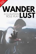 Wanderlust - MM Role Play by Quin