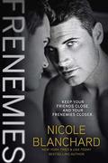 Frenemies by Nicole Blanchard