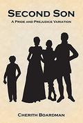 Second Son: A Pride and Prejudice Variation by Cherith Boardman