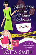 Much Ado About Wicked Witness (Paranormal in Manhattan #19) by Lotta Smith
