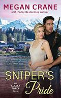 Sniper's Pride (Alaska Force #2) by Megan Crane
