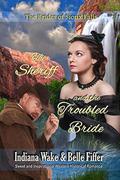 The Sheriff and the Troubled Bride (The Brides of Sioux Falls #3) by Indiana Wake