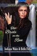 The Bride on the Run (The Brides of Sioux Falls #5) by Indiana Wake