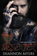 Deserter (Silent Phoenix MC #3) by Shannon Myers