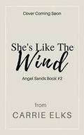She's Like The Wind by Carrie Elks