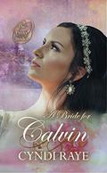 A Bride for Calvin (The Proxy Brides #13) by Cyndi Raye