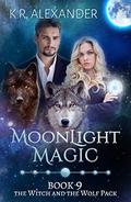 Moonlight Magic (The Witch and the Wolf Pack #9) by K.R. Alexander