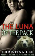 The Luna of the Pack: Werebear Shifter and Pregnancy Romance by Christina Lee