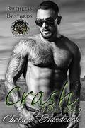 Crash: Ruthless Bastards (RBMC #9) by Chelsea Handcock