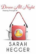 Drove All Night (Passing Through #1) by Sarah Hegger