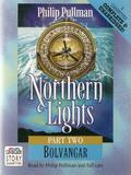 Northern Lights - Part Two Bolvangar by Philip Pullman
