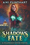 Shadows Fate (The Ruadhan Sidhe #3) by Aiki Flinthart
