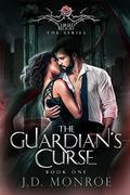 The Guardian's Curse (Cursed Blood #1) by J.D. Monroe