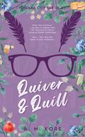 Quiver & Quill (Tenebra City #1) by A.M. Kore