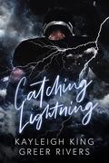 Catching Lightning by Kayleigh King